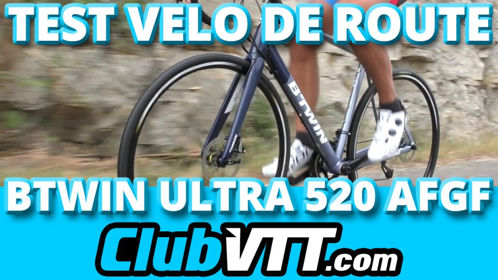 361 - Test vélo de route BTWIN Ultra 520 AFGF
