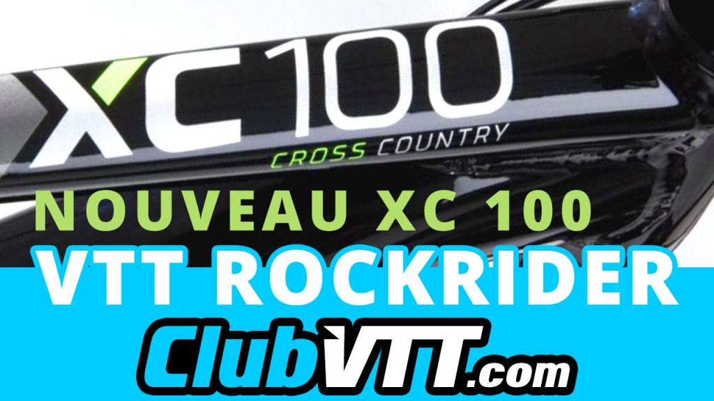 646 - Vtt Rockrider XC 100 : le nouveau vtt cross country de Decathlon !!