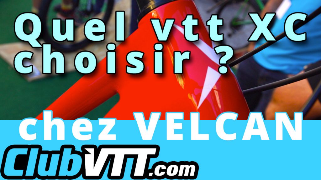 656 - Vtt XC carbone, comment choisir un vtt cross country ?