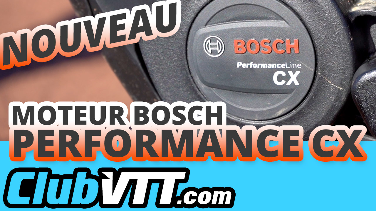 nouveau moteur bosch performance cx